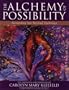 The Alchemy of Possibility: Reinventing Your Personal Mythology