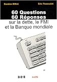 60 questions, 60 réponses sur la dette, le FMI et la Banque mondiale