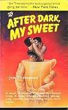 After Dark, My Sweet (Vintage Crime/Black Lizard)