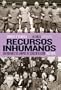 Recursos inhumanos: Guardianes de campos de concentraci�n, 1933-1945