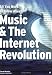 All You Need to Know About Music & the Internet Revolution