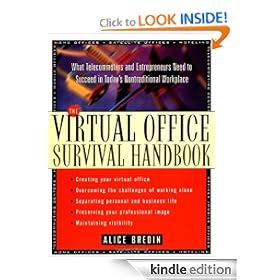 The Virtual Office Survival Handbook: What Telecommuters and Entrepreneurs Need to Succeed in Today's Nontraditional Workplace