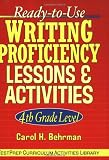 Ready-to-Use Writing Proficiency Lessons and Activities: 4th Grade Level (J-B Ed: Test Prep)
