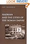 Hadrian and the Cities of the Roman Empire