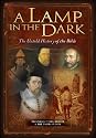 A Lamp in the Dark: The Untold History of the Bible