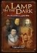 A Lamp in the Dark: The Untold History of the Bible