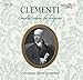 Clementi: Complete Sonatas for Fortepiano