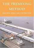 The Premixing Method: Prinicple, Design and Construction