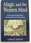 Magic and the Western Mind: Ancient Knowledge and the Transformation of Consciousness (Llewellyn's Western Magick Historical Series)