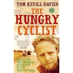 The Hungry Cyclist: Pedalling the Americas in Search of the Perfect Meal