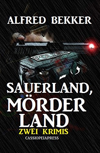 Sauerland, Mörderland: Zwei Krimis: Cassiopeiapress Thriller (German Edition)