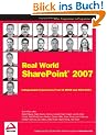 Real World SharePoint 2007: Indispensable Experiences From 16 MOSS and WSS MVPs (Programmer to Programmer)