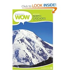 Hiking from Here to WOW: North Cascades (Wow Guides)