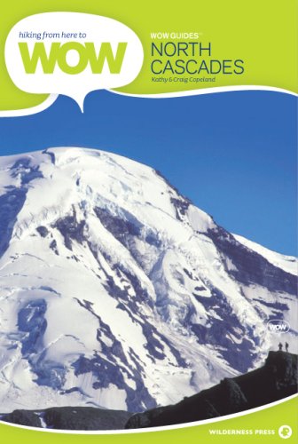 hiking from here to wow north cascades wow guides