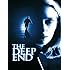 The Deep End