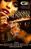 A Dangerous Business
