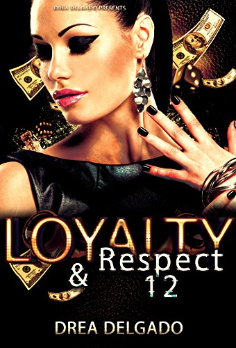 Loyalty & Respect 12