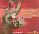 Die entf�hrte Prinzessin. 4 CDs: Von Drachen, Liebe und anderen Ungeheuern