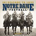 101 Reasons to Love Notre Dame Football