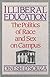 Illiberal Education: The Politics of Race and Sex on Campus