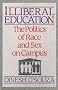 Illiberal Education: The Politics of Race and Sex on Campus