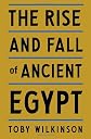 The Rise and Fall of Ancient Egypt