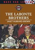 The Labonte Brothers (Race Car Legends: Collectors Edition)