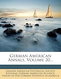 German American Annals, Volume 20...
