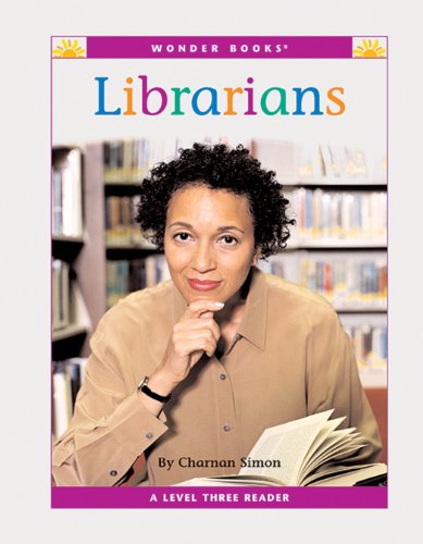 Librarians (Nonfiction Readers: Level 3: Community Helpers)