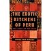 The Exotic Kitchens of Peru