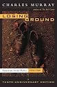 Losing Ground: American Social Policy, 1950-1980, 10th Anniversary Edition