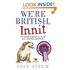 We're British, Innit: An Irreverent A to Z of All Things British