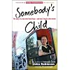Somebody's Child: The Story of a Man Who Found Hope - And Took it Back to the Streets
