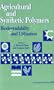 Agricultural and Synthetic Polymers: Biodegradability and Utilization (Acs Symposium Series)