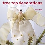 Tree Top Decorations: 25 Dazzling Ideas for Angels, Stars, Ribbons, and More