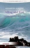 Produkt-Bild: Alltag und Fest: Von den Gezeiten des Lebens (HERDER spektrum)