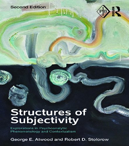 Structures of Subjectivity: Explorations in Psychoanalytic Phenomenology and Contextualism (Psychoanalytic Inquiry Book Series)