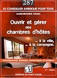 Acheter le livre Ouvrir et gérer des chambres dhôtes : A la ville, à la campagne