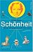 Schönheit: Eine Wissenschaft für sich