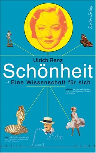 Buch - Cover Schönheit: Eine Wissenschaft für sich - Ulrich Renz - Berlin Verlag