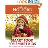 Smart Food for Smart Kids: Easy Recipes to Boost Your Child's Health and IQ'