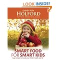 Smart Food for Smart Kids: Easy Recipes to Boost Your Child's Health and IQ