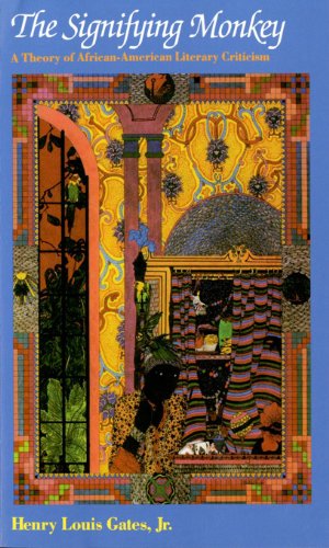 The Signifying Monkey: A Theory of African-American Literary Criticism