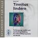 Tinnitus lindern: Vorbeugung, sanfte und nachhaltige Heilung. Ein Selbsthilfeprogramm mit Musik