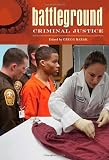 Battleground: Criminal Justice [2 volumes] (Battleground Series)