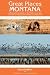 Great Places: Montana: A Recreational Guide to Montana's Public Lands and Historical Places for Birding, Hiking, Photography, Fishing, Huntin (Great Places)