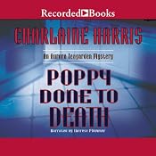 Poppy Done to Death: An Aurora Teagarden Mystery, Book 8 | [Charlaine Harris]