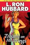 Trouble on His Wings (Stories from the Golden Age)