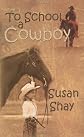 To School A Cowboy
