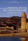 La route des fortifications en Méditerranée : Les étoiles de Vauban